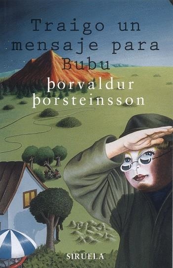 TRAIGO UN MENSAJE PARA BUBU | 9788478446803 | PORSTEINSSON, PORVALDUR