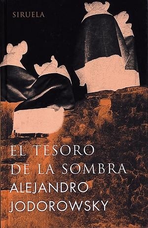 EL TESORO DE LA SOMBRA | 9788478447213 | JODOROWSKY, ALEJANDRO