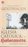 IGLESIA CATOLICA Y EL HOLOCAUSTO, LA | 9788466311786 | GOLDHAGEN, DANIEL JONAH
