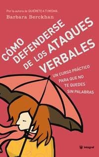 COMO DEFENDERSE DE LOS ATAQUES VERBALES | 9788479019532 | BERCKHAN , BARBARA