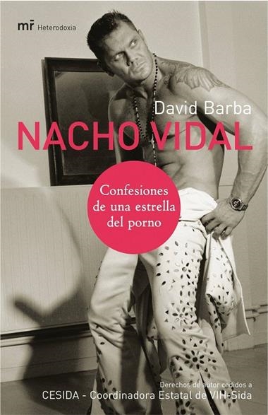 NACHO VIDAL, CONFESIONES DE UNA ESTRELLA DEL PORNO | 9788427030114 | BARBA, DAVID