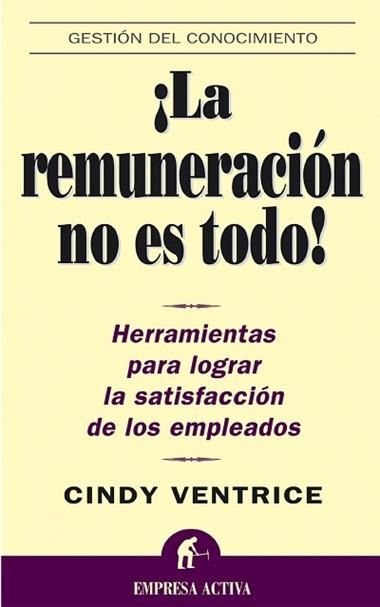 ¡LA REMUNERACION NO ES TODO! | 9788495787507 | VENTRICE, CINDY