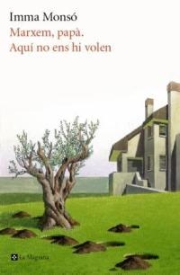 MARXEM, PAPA. AQUI NO ENS HI VOLEN | 9788482645247 | IMMA MONSO