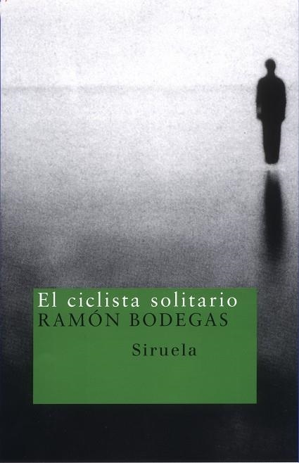 EL CICLISTA SOLITARIO | 9788478446643 | BODEGAS, RAMON