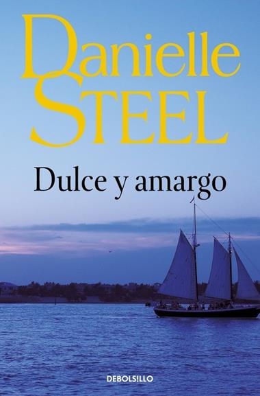 DULCE Y AMARGO | 9788497932882 | DANIELLE STEEL