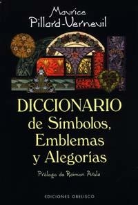 DICCIONARIO DE SIMBOLOS EMBLEMAS Y ALEGORIAS | 9788477207191 | PILLARD VERNEUIL, MAURICE