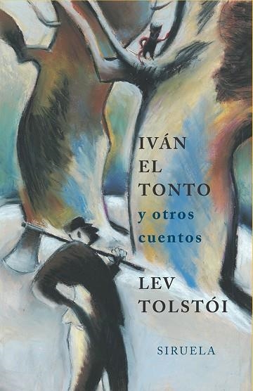 IVAN EL TONTO Y OTROS CUENTOS | 9788478447879 | LEV TOLSTOI