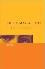 LA HERENCIA | 9788478448012 | LOUISA MAY ALCOTT
