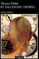 EL TALLER DEL TIEMPO | 9788483102817 | URIBE, ALVARO