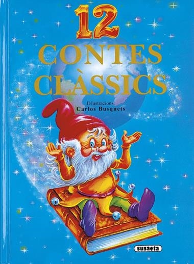 12 CONTES CLASSICS | 9788430547074 | CARLOS BUSQUETS (IL.LUSTRACIONS)