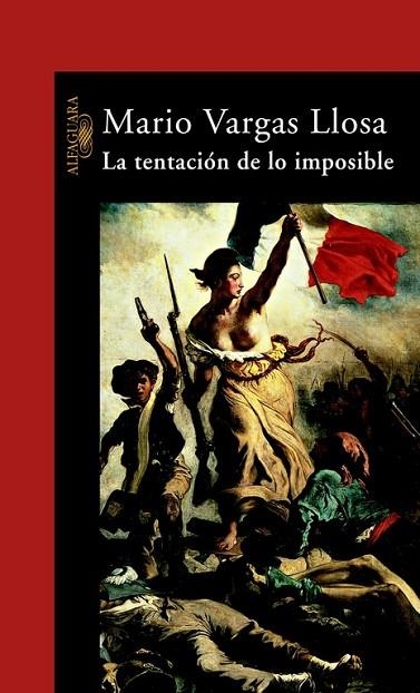 TENTACION DE LO IMPOSIBLE, LA | 9788420427331 | MARIO VARGAS LLOSA