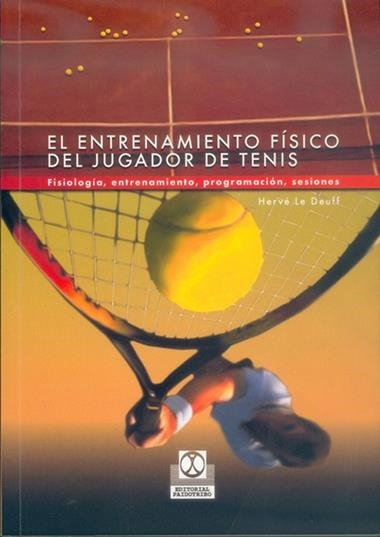 ENTRENAMIENTO F. JUGADOR DE TENIS | 9788480196864 | DEUFF, HERVE LE