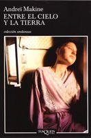 ENTRE EL CIELO Y LA TIERRA | 9788483102930 | MAKINE, ADREI