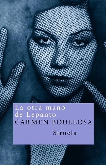 OTRA MANO DE LEPANTO, LA | 9788478448302 | BOULLOSA, CARMEN