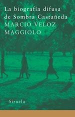 BIOGRAFIA DIFUSA DE SOMBRA CASTAÑEDA, LA | 9788478448616 | VELOZ MAGGIOLO, MARCIO