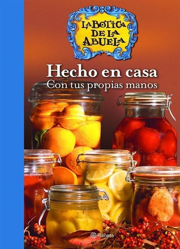 HECHO EN CASA.CON TUS PROPIAS MANOS | 9788408055099 | BOTICA DE LA ABUELA, LA