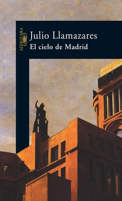 EL CIELO DE MADRID | 9788420467573 | ALONSO LLAMAZARES,JULIO
