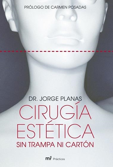 CIRUGIA ESTETICA SIN TRAMPA NI CARTON | 9788427031197 | PLANAS, JORGE DR