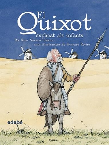 EL QUIXOT EXPLICAT ALS INFANTS | 9788423673865 | NAVARRO DURAN, ROSA