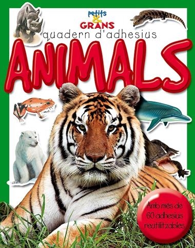 ANIMALS                                            QUADERN D | 9788478649259 | MILLES KELLY, PUBLISHING