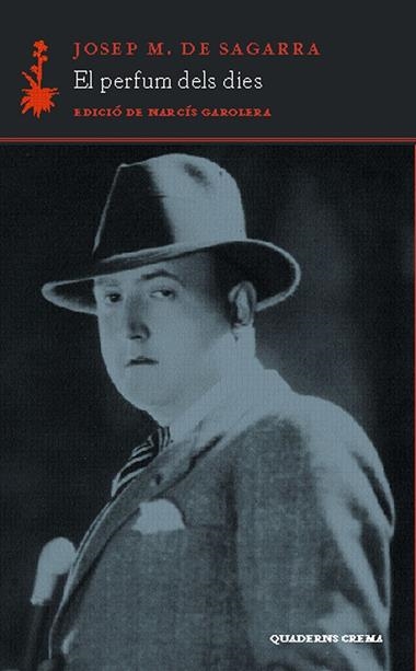 EL PERFUM DELS DIES | 9788477274254 | JOSEP MARIA DE SAGARRA