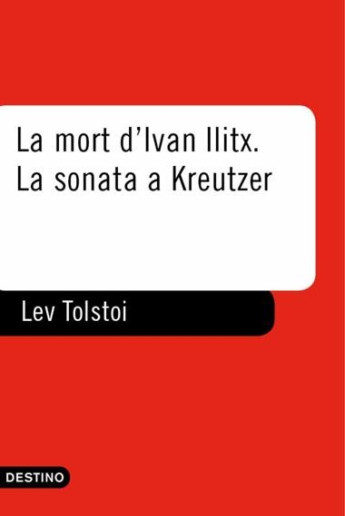 LA MORT D'IVAN ILITX & LA SONATA A KREUTZER | 9788497100724 | LEV TOLSTOI