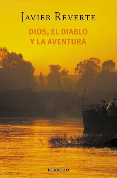 EL DIOS DIABLO Y LA AVENTURA | 9788497596732 | JAVIER REVERTE