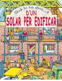 QUE HI HA DINS UN SOLAR PER EDIFICAR | 9788427293076 | .