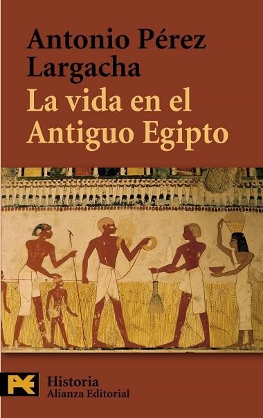 VIDA EN EL ANTIGUO EGIPTO,LA | 9788420657721 | PEREZ LARGACHA, ANTONIO
