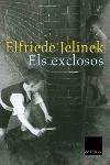 ELS EXCLOSOS | 9788466406048 | JELINEK, ELFRIEDE (NOBEL LITERATURA 2004