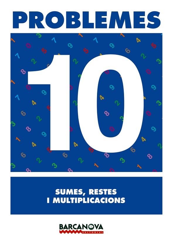 PROBLEMES SUMES/RESTES/MULTIPLICACIONS 10 | 9788448914295 | PASTOR FERNÁNDEZ, ANDREA/RUIZ CASADO, FRANCISCO/ESCOBAR PASTOR, DIONISIO/MAYORAL PASTOR, ESTHER