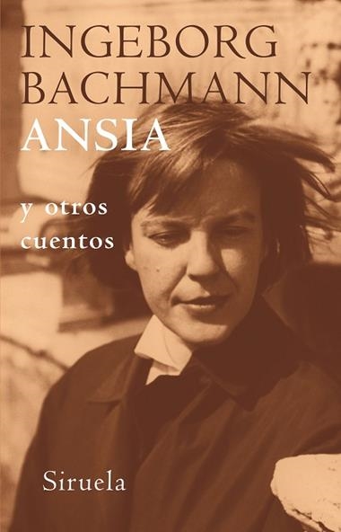 ANSIA I OTROS CUENTOS | 9788478448944 | BACHMANN, INGEBORG