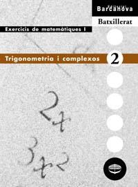 TRIGONOMETRIA I COMPLEXOS, BATXILLERAT. EXERCICIS DE MATEMÀT | 9788448913564 | COLERA, JOSÉ/GARCÍA PÉREZ, ROSARIO/OLIVEIRA GONZÁL