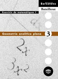 GEOMETRIA ANALÍTICA PLANA, BATXILLERAT. EXERCICIS DE MATEMÀT | 9788448913571 | COLERA, JOSÉ/GARCÍA PÉREZ, ROSARIO/OLIVEIRA GONZÁL