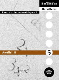 ANÀLISI II, BATXILLERAT. EXERCICIS DE MATEMÀTIQUES | 9788448913595 | COLERA, JOSE/GARCIA PEREZ, ROSARIO/OLIVEIRA GONZÁL