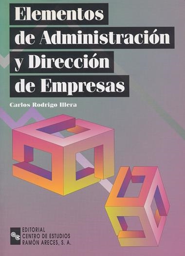 ELEMENTOS DE ADMINISTRAION Y DIREION DE EMPRESAS | 9788480045308 | RODRIGO, CARLOS