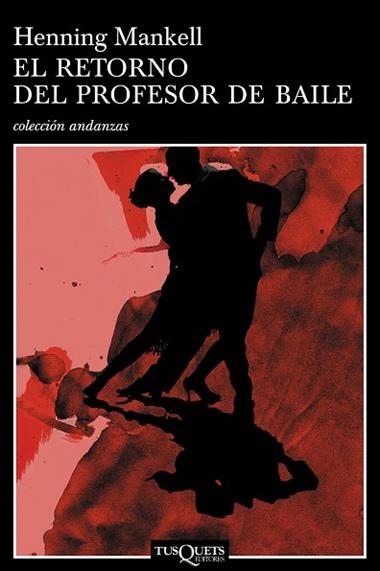 EL RETORNO DEL PROFESOR DE BAILE | 9788483103203 | MANKELL, HENNING