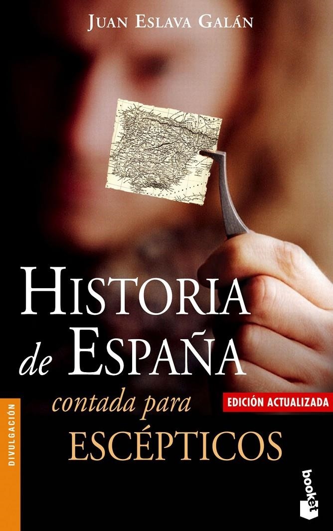 HISTORIA DE ESPAÑA CONTADA PARA ESCEPTICOS | 9788408062035 | JUAN ESLAVA GALAN