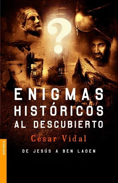 ENIGMAS HISTORICOS AL DESCUBIERTO ( DE JESUS A BEN LADEN) | 9788408063179 | VIDAL, CESAR