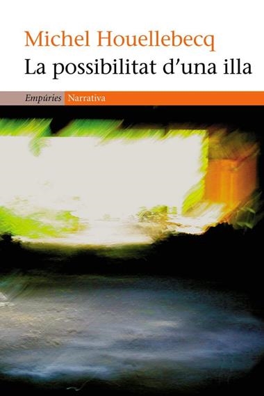 LA POSSIBILITAT D'UNA ILLA | 9788497871501 | MICHEL HOUELLEBECQ