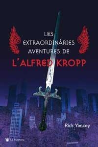 EXTRAORDINARIES AVENTURES DE L'ALFRED KROPP | 9788478714353 | YANCEY, RICK