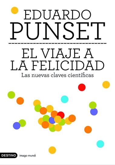 EL VIAJE A LA FELICIDAD (NUEVAS CLAVES CIENTIFICAS) | 9788423337774 | EDUARDO PUNSET