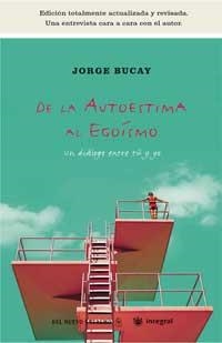 DE LA AUTOESTIMA AL EGOISMO | 9788478714995 | JORGE BUCAY