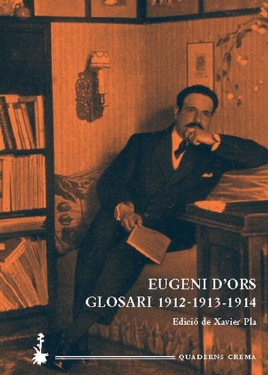 EUGENI D'ORS GLOSARI 1912-1913-1914 | 9788477274414 | XAVIER PLA