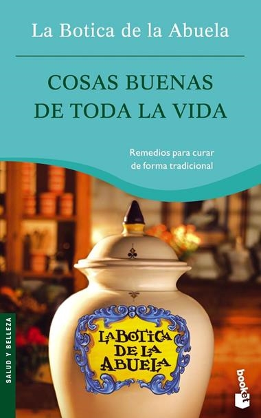BOTICA DE LA ABUELA, LA COSAS DE TODA LA VIDA | 9788408064923 | LA BOTICA DE LA ABUELA