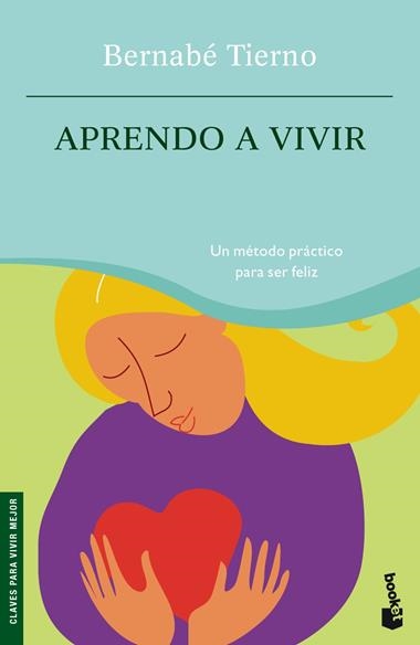 APRENDO A VIVIR UN METODO PRACTICO PARA SER FELIZ | 9788484604662 | TIERNO, BERNABE