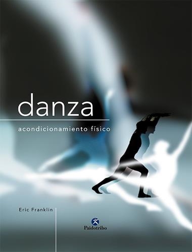 DANZA ACONDICIONAMIENTO FISICO | 9788480198721 | ERIC FRANKLIN