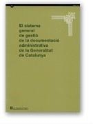SISTEMA GENERAL DE GESTIO DE LA DOCUMENTACIO ADMINISTRATIVA | 9788439348047