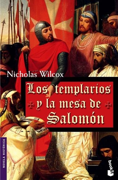 LOS TEMPLARIOS Y LA MESA DE SALOMON | 9788427031944 | WILCOX, NICHOLAS