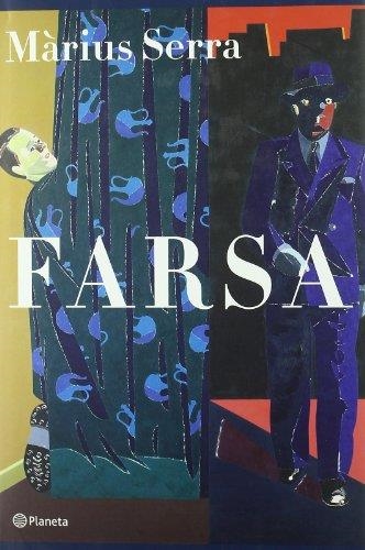 FARSA -PREMI RAMON LLULL 2006- | 9788497081658 | MARIUS SERRA